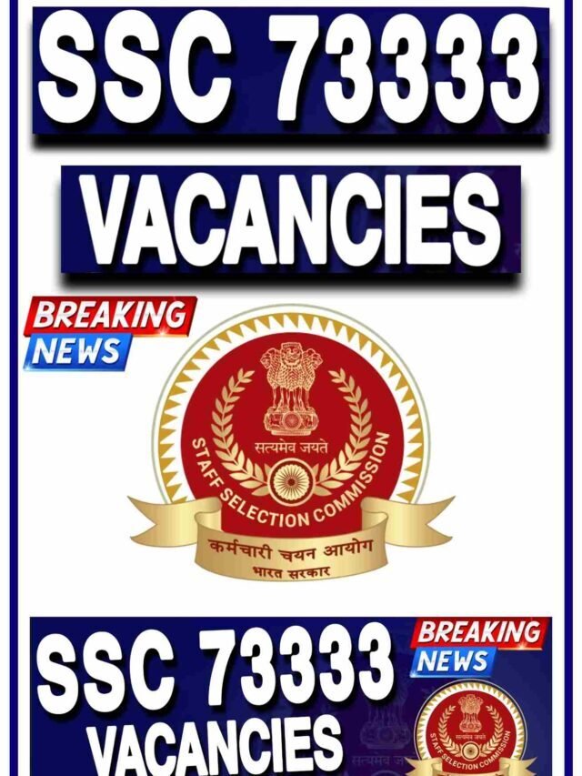 SSC Bharti Recruitment 73,333 वेकैंसी 2022